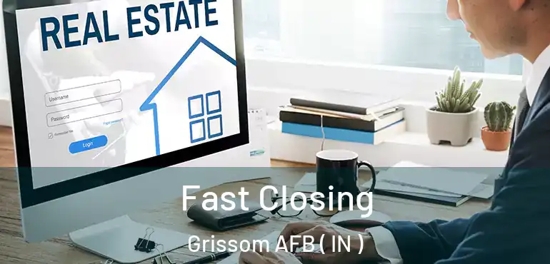  Fast Closing Grissom AFB ( IN )