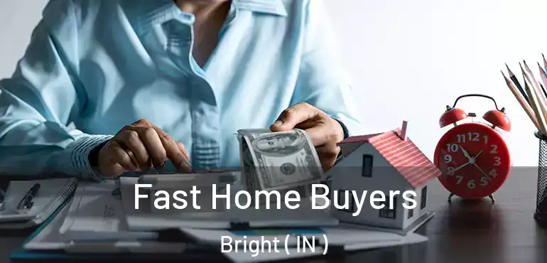  Fast Home Buyers Bright ( IN )