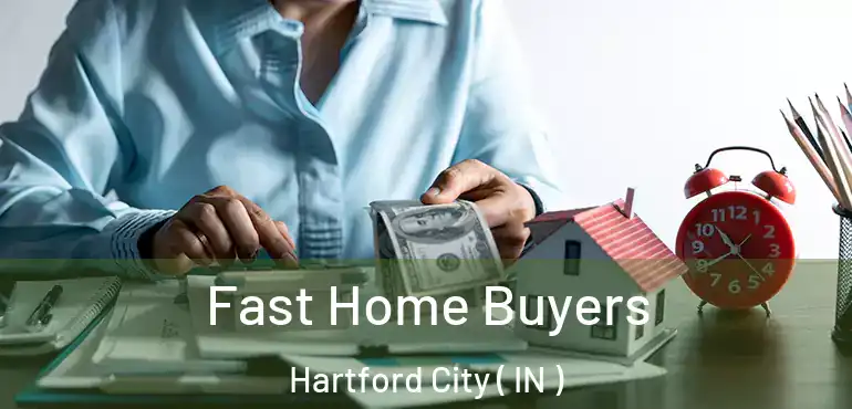  Fast Home Buyers Hartford City ( IN )