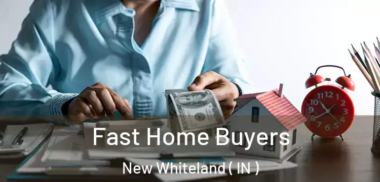  Fast Home Buyers New Whiteland ( IN )