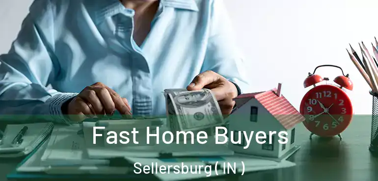  Fast Home Buyers Sellersburg ( IN )