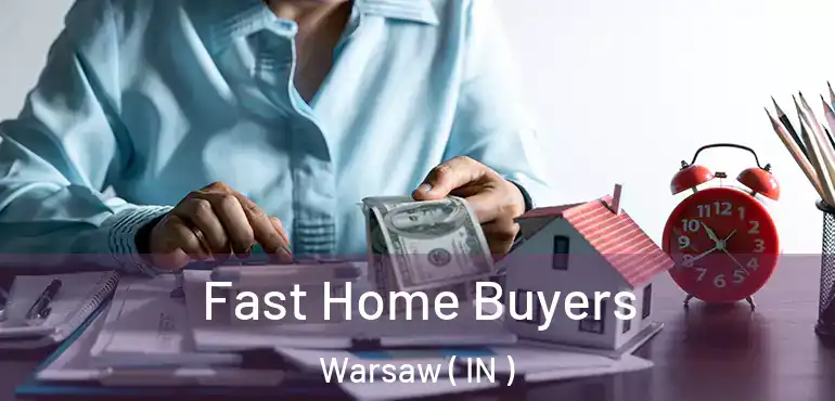  Fast Home Buyers Warsaw ( IN )