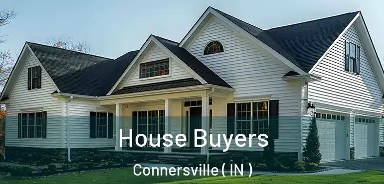  House Buyers Connersville ( IN )