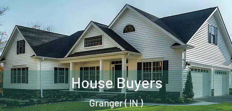  House Buyers Granger ( IN )