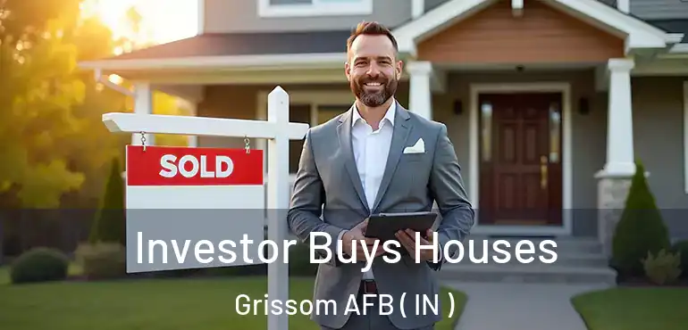  Investor Buys Houses Grissom AFB ( IN )