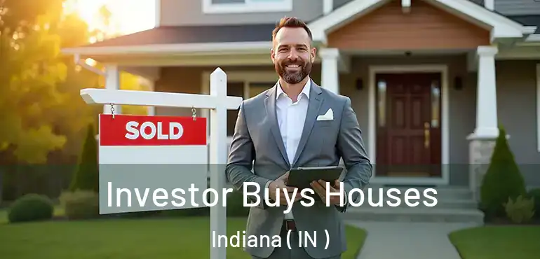  Investor Buys Houses Indiana ( IN )