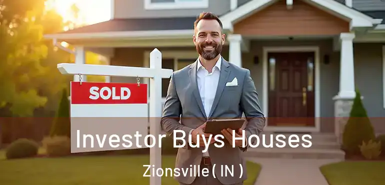  Investor Buys Houses Zionsville ( IN )
