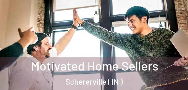  Motivated Home Sellers Schererville ( IN )