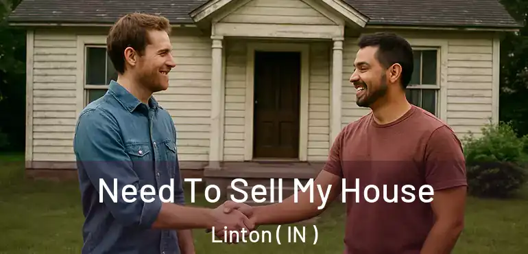  Need To Sell My House Linton ( IN )
