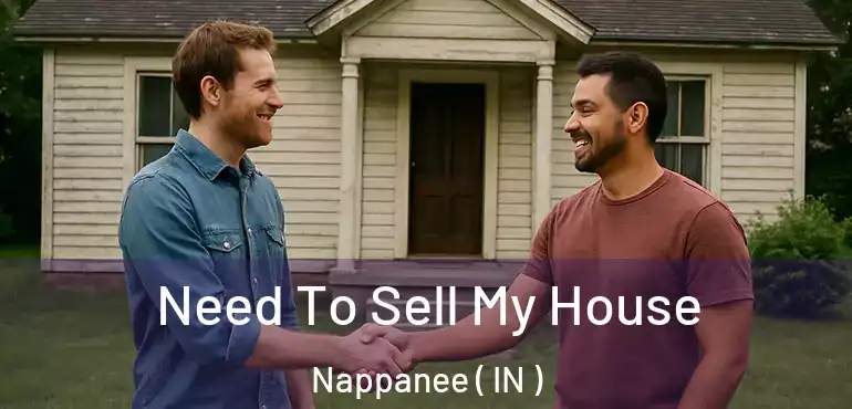  Need To Sell My House Nappanee ( IN )