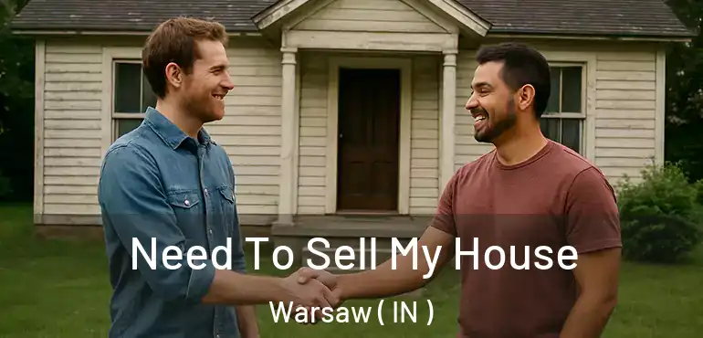  Need To Sell My House Warsaw ( IN )