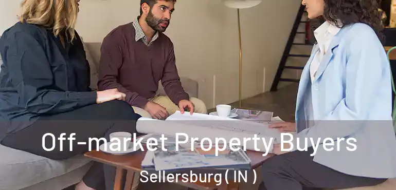  Off-market Property Buyers Sellersburg ( IN )