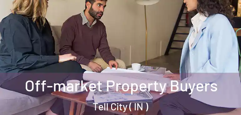  Off-market Property Buyers Tell City ( IN )
