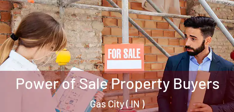  Power of Sale Property Buyers Gas City ( IN )