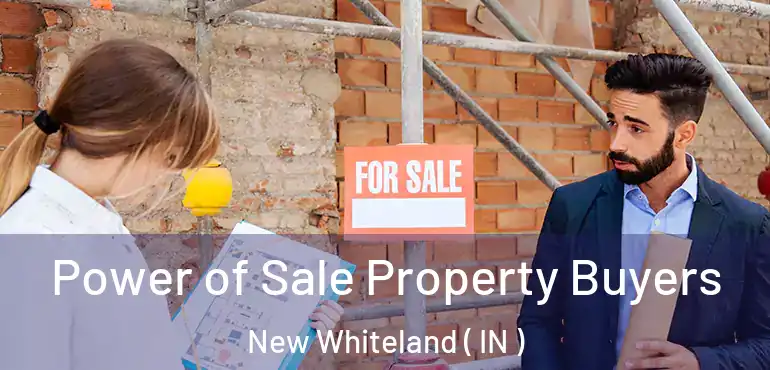 Power of Sale Property Buyers New Whiteland ( IN )