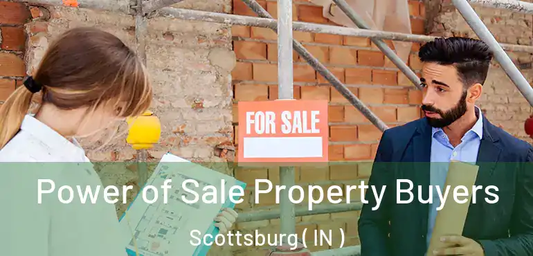  Power of Sale Property Buyers Scottsburg ( IN )