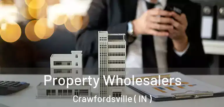  Property Wholesalers Crawfordsville ( IN )