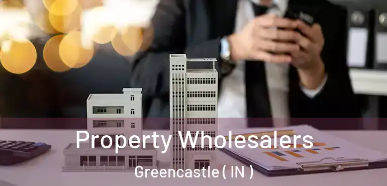  Property Wholesalers Greencastle ( IN )