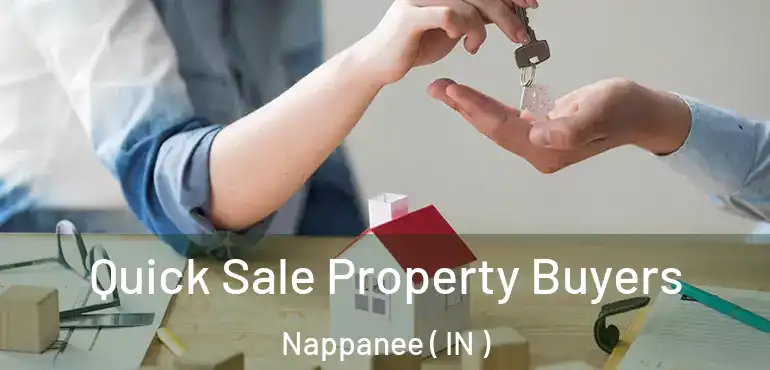 Quick Sale Property Buyers Nappanee ( IN )