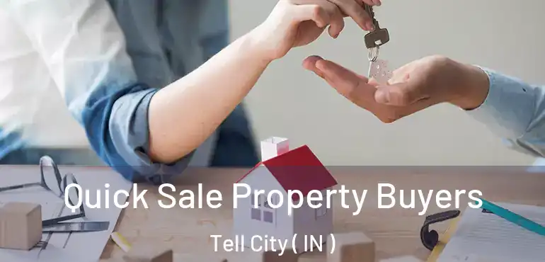  Quick Sale Property Buyers Tell City ( IN )