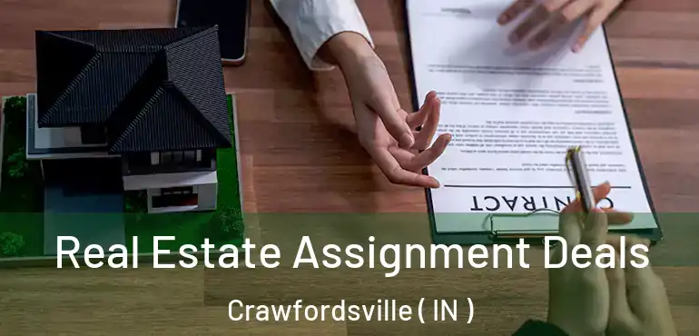  Real Estate Assignment Deals Crawfordsville ( IN )