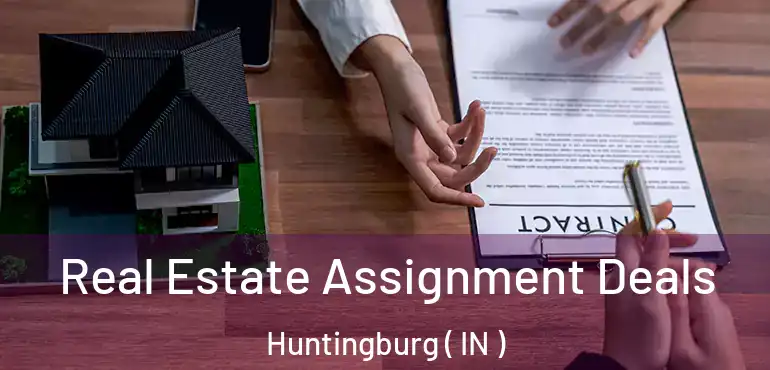  Real Estate Assignment Deals Huntingburg ( IN )