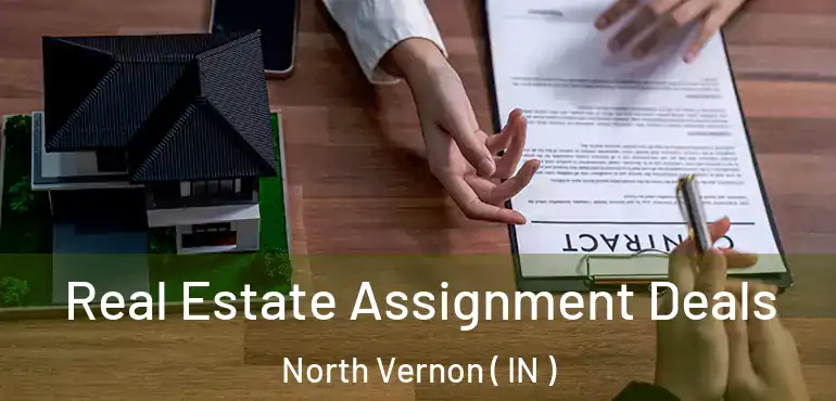  Real Estate Assignment Deals North Vernon ( IN )