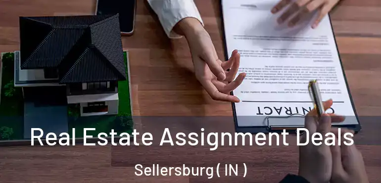  Real Estate Assignment Deals Sellersburg ( IN )