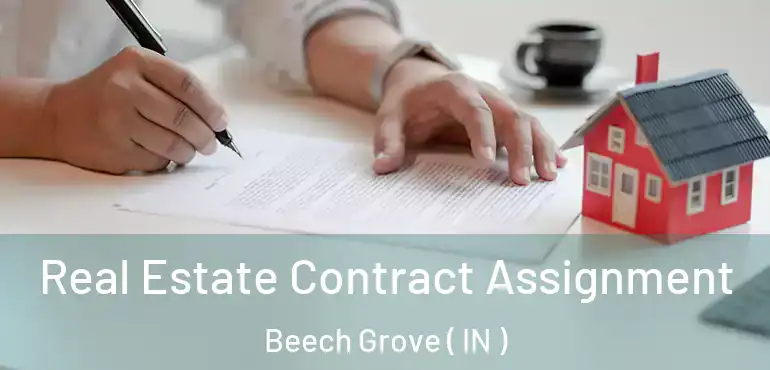  Real Estate Contract Assignment Beech Grove ( IN )