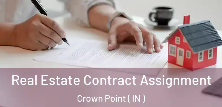  Real Estate Contract Assignment Crown Point ( IN )