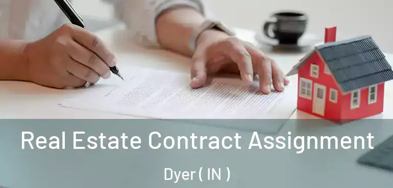  Real Estate Contract Assignment Dyer ( IN )