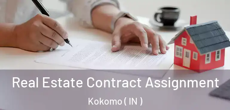  Real Estate Contract Assignment Kokomo ( IN )