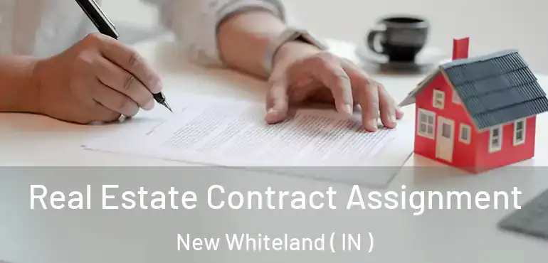  Real Estate Contract Assignment New Whiteland ( IN )