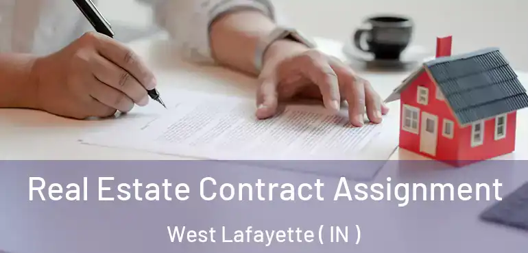  Real Estate Contract Assignment West Lafayette ( IN )