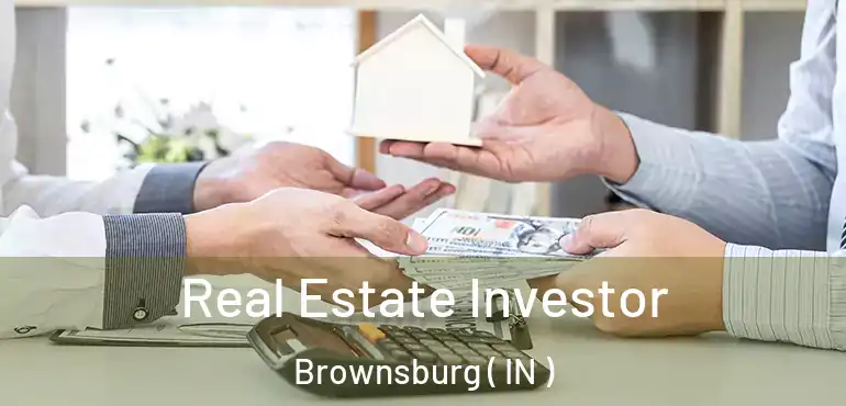  Real Estate Investor Brownsburg ( IN )