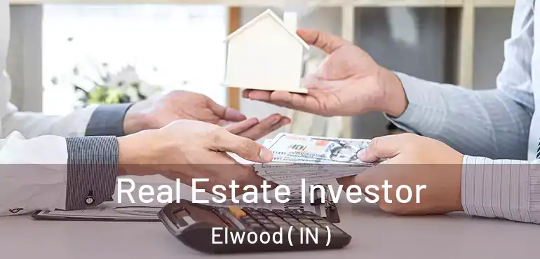  Real Estate Investor Elwood ( IN )