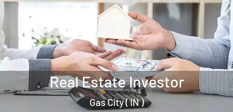  Real Estate Investor Gas City ( IN )