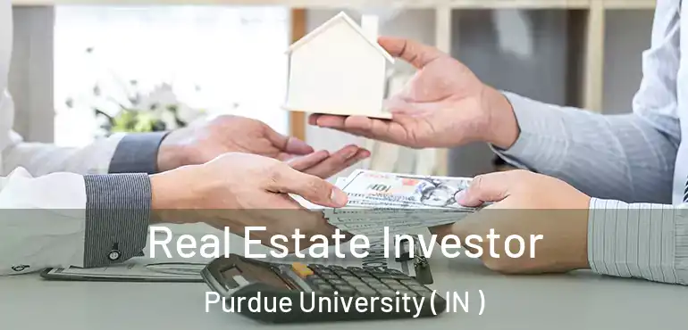  Real Estate Investor Purdue University ( IN )