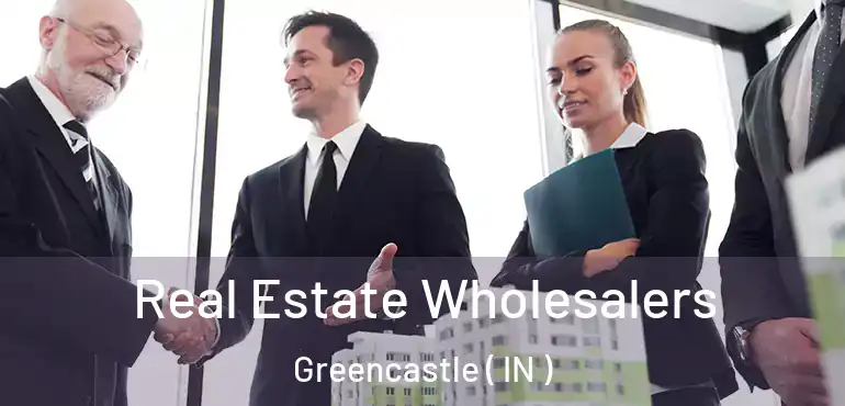  Real Estate Wholesalers Greencastle ( IN )