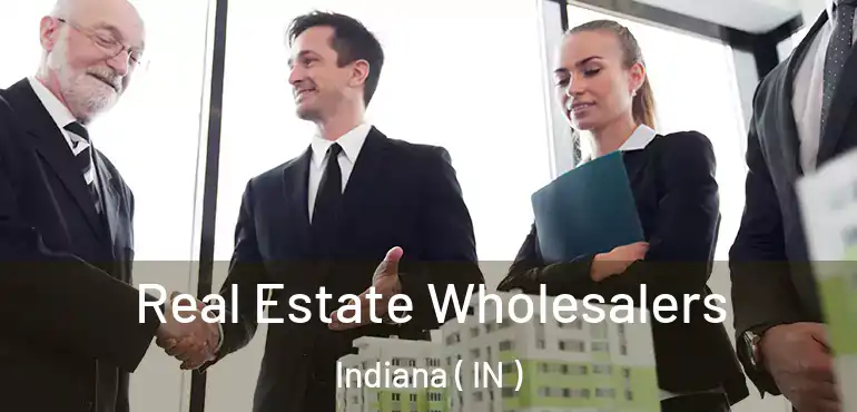  Real Estate Wholesalers Indiana ( IN )