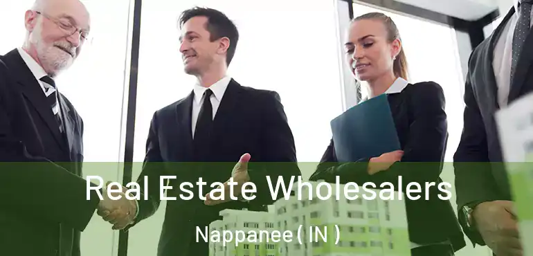  Real Estate Wholesalers Nappanee ( IN )