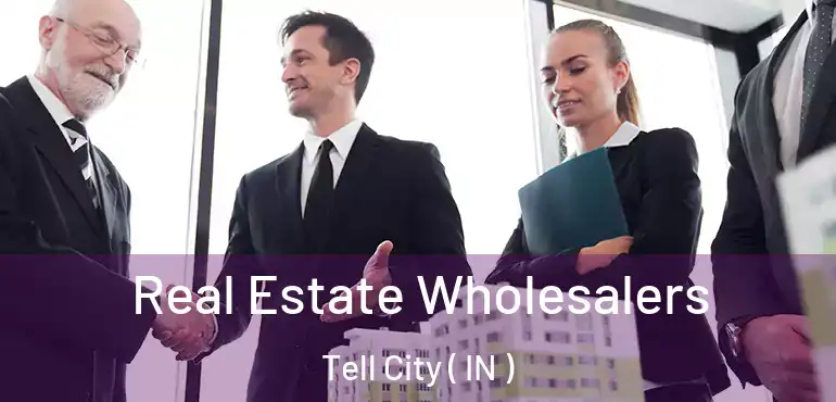  Real Estate Wholesalers Tell City ( IN )