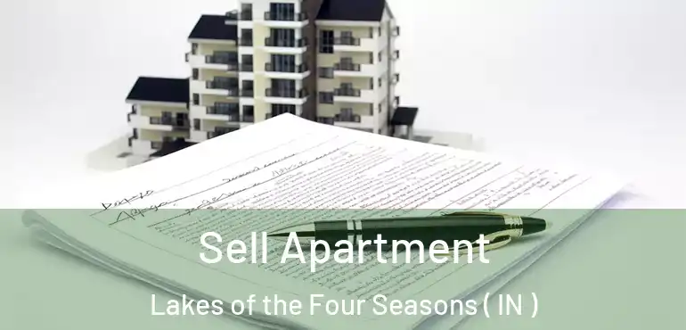  Sell Apartment Lakes of the Four Seasons ( IN )