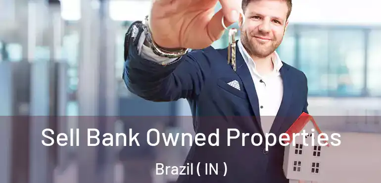 Sell Bank Owned Properties Brazil ( IN )