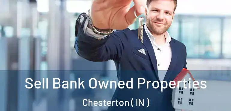  Sell Bank Owned Properties Chesterton ( IN )