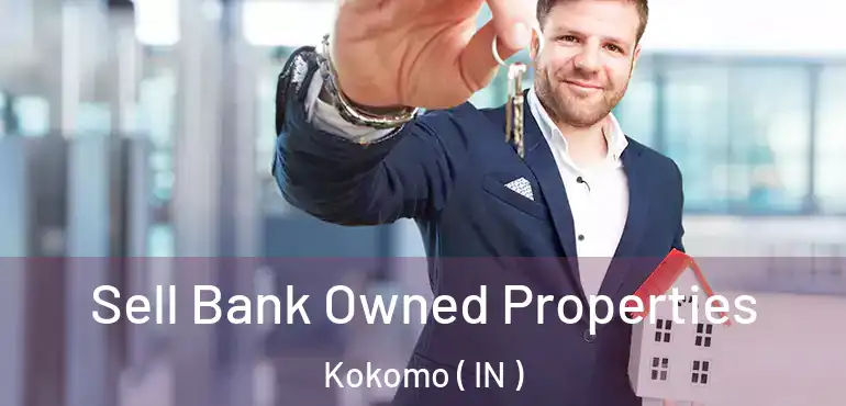  Sell Bank Owned Properties Kokomo ( IN )