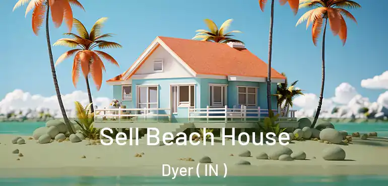  Sell Beach House Dyer ( IN )