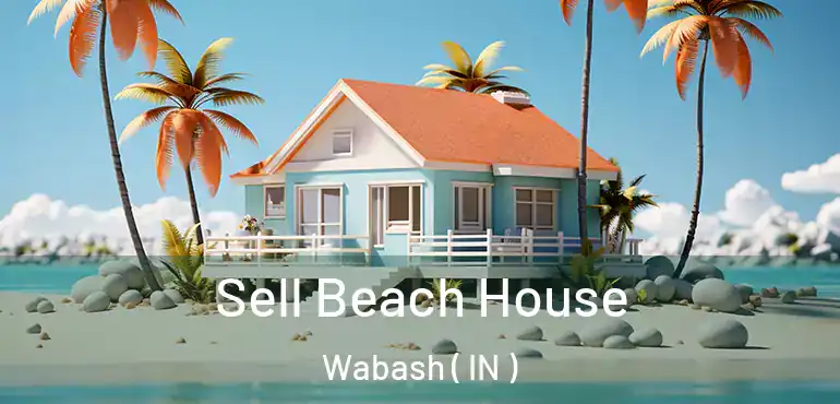  Sell Beach House Wabash ( IN )