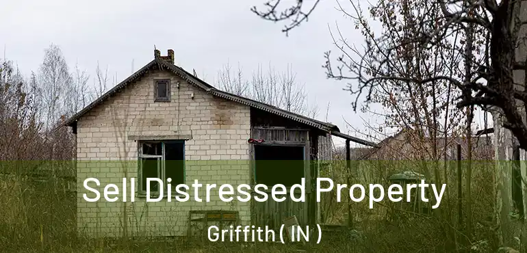  Sell Distressed Property Griffith ( IN )