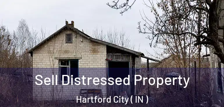  Sell Distressed Property Hartford City ( IN )